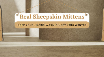 Real Sheepskin Mittens: Keep Your Hands Warm & Cosy This Winter