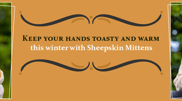 Gardez vos mains bien au chaud cet hiver avec les mitaines en peau de mouton pour femme